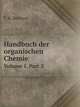 Handbuch der organischen Chemie. Volume 1. Part 2, F. K. Beilstein 