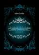Works of John Locke : Vol. 10 : in 10 volumes. Works of John Locke : Vol. 10 : in 10 volumes:Printed for J. Johnson [и др.], 1801:, John Locke 