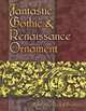 Fantastic Gothic and Renaissance Ornament, Rudolf Berliner (Editor) 
