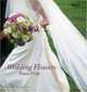 Wedding Flowers, Paula Pryke 