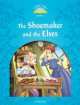 Classic tales 1. The Shoemaker and the Elves, Sue Arengo 
