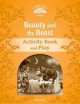 Classic Tales Second Edition: Level 5: Beauty and the Beast Activity Book & Play, Sue Arengo, Collectif 