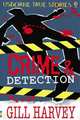 True Stories: Crime and Detection, Harvey, Gill 