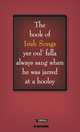 The Feckin' Book of Irish Songs: Yer oul' fella always sang when he was jarred at a hooley, Murphy Colin 
