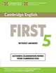 Cambridge English First 5 Student's Book without Answers. Authentic Examination Papers from Cambridge ESOL (FCE Practice Tests), ESOL Cambridge 