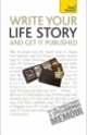 Write Your Life Story and Get It Published, Gawthorpe, Anne 