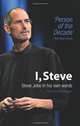 I, Steve. Steve Jobs in His Own Words, Beahm George 