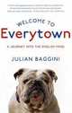 Welcome to Everytown: A Journey into the English Mind, Baggini Julian 