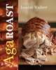 Aga Roast, Walker Louise 
