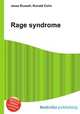 Rage syndrome, Jesse Russell,Ronald Cohn 