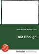 Old Enough, Jesse Russell,Ronald Cohn 