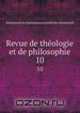 Revue de thologie et de philosophie. 10, Schweizerische Geisteswissenschaftliche Gesellschaft 