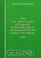 The 'Adventurers of England' on Hudson bay: a chronicle of the fur trade in the North, Agnes C. Laut 