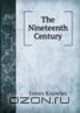 The Nineteenth Century, James Knowles 