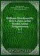 William Wordsworth: Sein Leben, seine Werke, seine Zeitgenossen. 1-2, Marie Gothein, Marie Luise Schroeter Gothein , William Wordsworth 