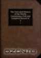 The Unrivaled History of the World: Containing a Full and Complete Record of .. 2, Israel Smith Clare 