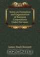 Notes on Formation and Organization of Business Corporations Under the Laws ., James Stark Bennett 