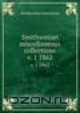 Smithsonian miscellaneous collections. v. 1 1862, Smithsonian Institution 