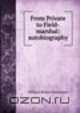 From Private to Field-marshal: autobiography, William Robert Robertson 