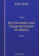 Die Mundart von Visperterminen im Wallis, Wipf, Elisa 