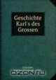 Geschichte Karl's des Grossen, Schr?der, Johann Friedrich, 1789- 