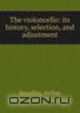 The violoncello: its history, selection, and adjustment, Broadley, Arthur 