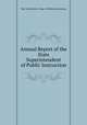 Annual Report of the State Superintendent of Public Instruction, New York (State ). Dept. of Public Instruction 