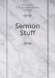 Sermon Stuff, McConnell, S. D. (Samuel David), b. 1845 