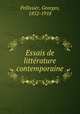 Essais de litterature contemporaine, Pellissier, Georges, 1852-1918 