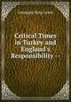 Critical Times in Turkey and England