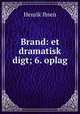 Brand: et dramatisk digt; 6. oplag, Henrik Ibsen 
