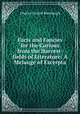 Facts and Fancies for the Curious from the Harvest-fields of Literature: A Melange of Excerpta, Charles Carroll Bombaugh 
