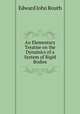An Elementary Treatise on the Dynamics of a System of Rigid Bodies, Edward John Routh 
