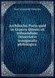 Archilocho Pario quid in Graecis litteris sit tribuendum: Dissertatio inauguralis philologica ., Paul Godowald Deuticke 