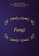 Fungi, Miles Joseph Berkeley , Moses Ashley Curtis , C. E. Broome , Mordecai Cubitt Cooke 