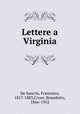 Lettere a Virginia, De Sanctis, Francesco, 1817-1883,Croce, Benedetto, 1866-1952 