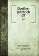 Goethe-Jahrbuch. 07, Goethe-Gesellschaft, Weimar. Jahresbericht, 1886-1913,Geiger, Ludwig, 1848-1919 