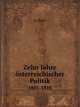 Zehn Jahre sterreichischer Politik. 1801-1810, A. Beer 