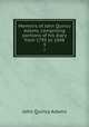 Memoirs of John Quincy Adams, comprising portions of his diary from 1795 to 1848. 3, Adams John Quincy 