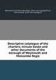 Descriptive catalogue of the charters, minute books and other documents of the borough of Weymouth and Melcombe Regis, Weymouth and Melcombe-Regis. [from old catalog],Moule, Henry Joseph, [from old catalog] ed 
