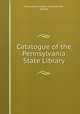 Catalogue of the Pennsylvania State library, Pennsylvania State Library,De Witt, Wallace 