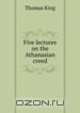 Five lectures on the Athanasian creed, Thomas King 