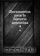 Documentos para la historia argentina. 4, 