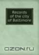 Records of the city of Baltimore, Baltimore. City library Baltimore 