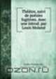 Theatre, suivi de poesies fugitives. Avec une introd. par Louis Moland, Collin d