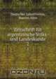 Zeitschrift fr argentinische Volks- und Landeskunde. 2, Deutscher Lehrerverein 