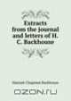 Extracts from the journal and letters of H.C. Backhouse, Hannah Chapman Backhouse 