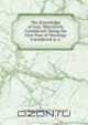 The Knowledge of God, Objectively Considered: Being the First Part of Theology Considered as a ., Robert Jefferson Breckinridge 