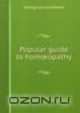 Popular guide to hom?opathy, George Lennox Moore 
