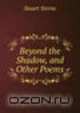 Beyond the Shadow, and Other Poems, Stuart Sterne 